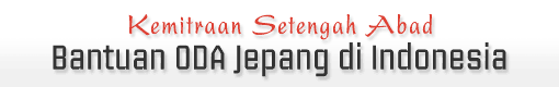 Kemitraan Setengah Abad - Bantuan ODA Jepang di Indonesia